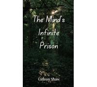 The Mind's Infinite Prison
