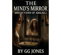 The Minds Mirror (Reflections Of Abigail