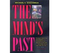 The Mind's Past Michael S. Gazzaniga (Auteur)