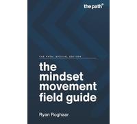 The Mindset Movement Field Guide