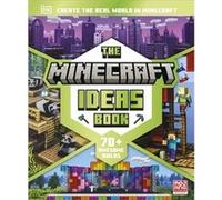 Le Livre d'idées Minecraft – Créez le monde réel dans Minecraft avec plus de 70 constructions