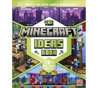 Le Livre d'idées Minecraft – Créez le monde réel dans Minecraft avec plus de 70 constructions