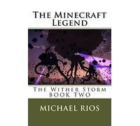 The Minecraft Legend: The Wither Storm