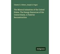 The Mineral Industries of the United States. The Energy Resources of the United States. A Field for Reconstruction