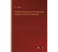 The Mineral Resources And Manufacturing Facilities Of The City Of Cumberland