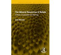 The Mineral Resources of Britain: A Study in Exploitation and Planning