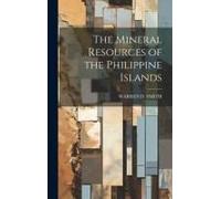 The Mineral Resources Of The Philippine Islands