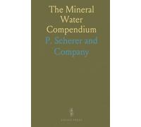 The Mineral Water Compendium: Chemical analyses, classifications, and practical uses of thermal, cold, and carbonated waters