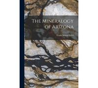 The Mineralogy Of Arizona