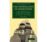 The Mineralogy of Derbyshire - [Version Originale] John Mawe (Auteur)