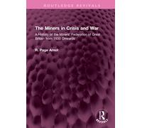 The Miners In Crisis And War