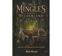 The Mingles in Wilderland:: or Timbit's Emprise