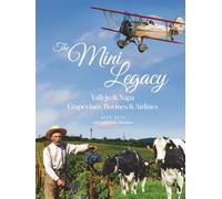 The Mini Legacy: Vallejo & Napa: Grapevines, Bovines & Airlines