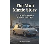 The Mini Magic Story: From Soviet Design to Rare Collectible