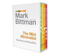 The Mini Minimalist: Simple Recipes for Satisfying Meals: A Cookbook