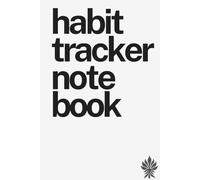 The Minimalist's Habit Tracker | 4-Year Journal to Build Good Habits and Achieve Your Goals: An Undated Daily & Weekly Planner for Boosting Focus, ... Yearly Mood and 100-Day Goal Trackers