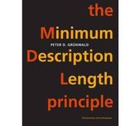 The Minimum Description Length Principle - [Version Originale] Peter D Grunwald (Auteur)