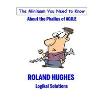 The Minimum You Need To Know About The Phallus Of Agile