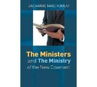 The Ministers And The Ministry Of The New Covenant
