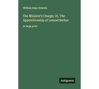 The Minister's Charge; Or, The Apprenticeship of Lemuel Barker: in large print