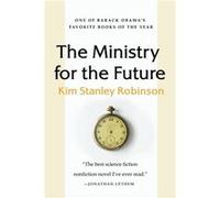 The Ministry for the Future - Kim Stanley Robinson - Orbit - Livre en Anglais - Paperback Kim Stanley RobinsonKim Stanley Robinson (Auteur)