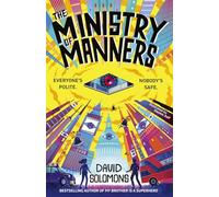 The Ministry of Manners: An unmissable new novel from the award-winning author of My Brother Is a Superhero