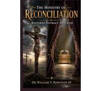 THE MINISTRY OF RECONCILIATION: Restored Intimacy with God