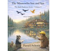The Minnowlin Inn and Spa: The Math Explorers Series, Volume 8, Full Color Library Edition
