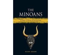 The Minoans Lost Civilizations - Ellen Adams - Reaktion Books - ebook (ePub) - Livre