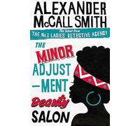 Alexander Mcc Smith – The minor adjustment beauty salon