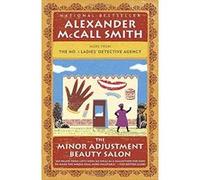 The Minor Adjustment Beauty Salon (No. 1 Ladies Detective Agency) Mccall Smith, Professor Of Medical Law Alexander (Auteur)