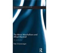 The Minor Marshallians and Alfred Marshall by Groenewegen Peter University of Sydney Australia Hardcover Book Groenewegen Peter University of Sydney Australia (Auteur)