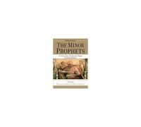 The Minor Prophets - A Commentary On Zephaniah, Haggai, Zechariah, Malachi