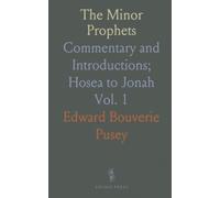 The Minor Prophets: Commentary and Introductions; Hosea to Jonah