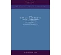 The Minor Prophets With A Commentary Explanatory And Practical