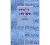 The Minor Works (Fathers of the Church Patristic Series) by Lactantius (2016-04-18)