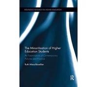 The Minoritisation of Higher Education Students: An Examination of Contemporary Policies and Practice (Routledge Research in Higher Education) - [Version Originale] Inconnu (Auteur)