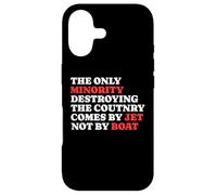 The Minority Destruying The Country Comes by Jet Not by Boat Coque pour iPhone 17