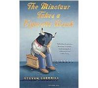 The Minotaur Takes a Cigarette Break Steven Sherrill (Auteur)