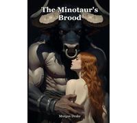 The Minotaur's Brood: The labyrinth swallowed her crew and her light. The beast who ruled it had been waiting for her. A Dark Minotaur Monster Breeding Romance.