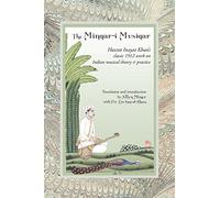 The Minqar-i Musiqar: Hazrat Inayat Khan's Classic 1912 Work on Indian Musical Theory and Practice
