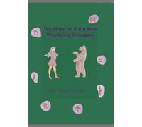 The Minstrel and the Bear Wayfaring Strangers
