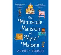 The Minuscule Mansion Of Myra Malone