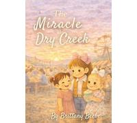 The Miracle at Dry Creek