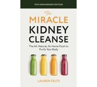 The Miracle Kidney Cleanse