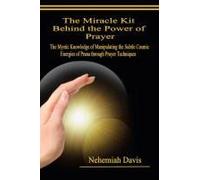 The Miracle Kit Behind The Power Of Prayer