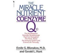 The Miracle Nutrient Emile Bliznakov, Gerald L. Hunt (Auteur)