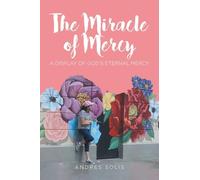 The Miracle of Mercy: A display of God's eternal mercy