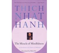 The Miracle of Mindfulness Thich Nhat Hanh (Auteur)