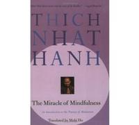 The Miracle of Mindfulness Thich Nhat Hanh (Auteur)